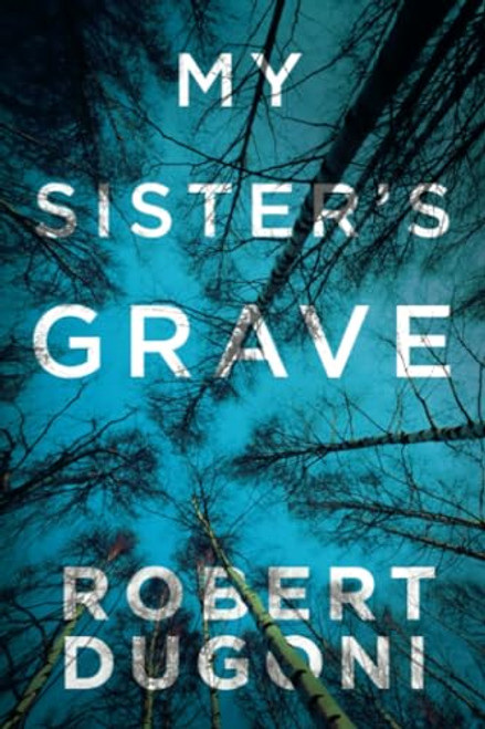 My Sister's Grave (Tracy Crosswhite, 1)