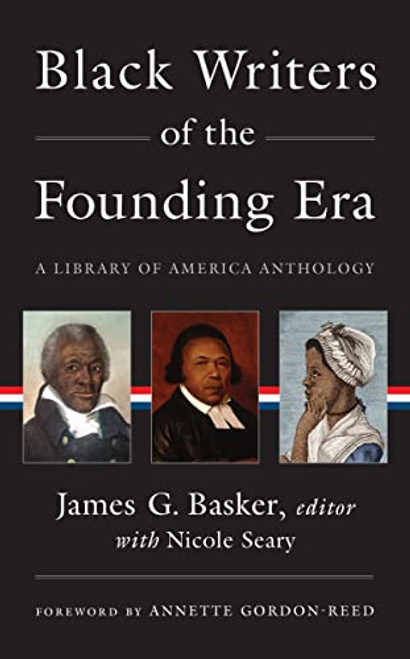 Black Writers of the Founding Era (LOA #366): A Library of America Anthology (Library of America, 366)