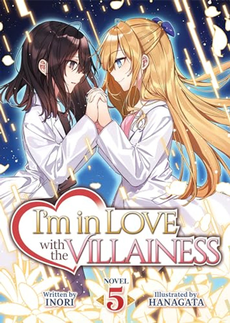 I'm in Love with the Villainess (Light Novel) Vol. 5