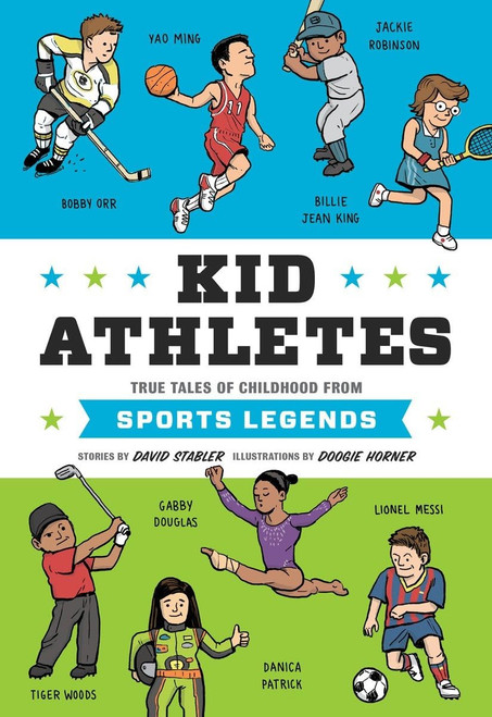 Kid Athletes: True Tales of Childhood from Sports Legends (Kid Legends)