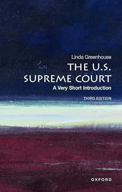 The U.S. Supreme Court: A Very Short Introduction (VERY SHORT INTRODUCTIONS)
