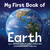My First Book of Earth: All About Our Planet for Kids
