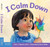 I Calm Down: A book about working through strong emotions (Learning About Me & You)