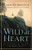 Wild at Heart: Discovering The Secret of a Man's Soul