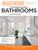 Black and Decker The Complete Guide to Bathrooms Updated 6th Edition: Beautiful Upgrades and Hardworking Improvements You Can Do Yourself (Black & Decker Complete Photo Guide)