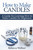 How to Make Candles: A Guide for Learning How to Make Candles for Beginners (Crafts for Beginners)