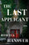 The Last Applicant: A Novel