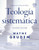 Teologa sistemtica - Segunda edicin: Introduccin a la doctrina bblica (Spanish Edition)