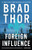 Foreign Influence: A Thriller (Scot Harvath Series, The)