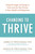 Changing to Thrive: Using the Stages of Change to Overcome the Top Threats to Your Health and Happiness