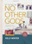 No Other Gods - Bible Study Book with Video Access: The Unrivaled Pursuit of Christ (The Living Room Series)