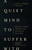 A Quiet Mind to Suffer With: Mental Illness, Trauma, and the Death of Christ