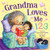 Grandma Loves Me 123 (Tender Moments)
