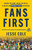 Fans First: Change The Game, Break the Rules & Create an Unforgettable Experience