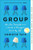 Group: How One Therapist and a Circle of Strangers Saved My Life