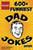 Funster 600+ Funniest Dad Jokes Book: Overloaded with family-friendly groans, chuckles, chortles, guffaws, and belly laughs