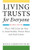 Living Trusts for Everyone: Why a Will Is Not the Way to Avoid Probate, Protect Heirs, and Settle Estates (Second Edition)