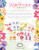 Watercolor the Easy Way Flowers: Step-by-Step Tutorials for 50 Flowers, Wreaths, and Bouquets (Watercolor the Easy Way, 2)