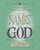 The Names of God: 52 Bible Studies for Individuals and Groups