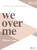 We Over Me - Bible Study Book