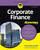 Corporate Finance For Dummies (For Dummies (Business & Personal Finance))