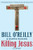 Killing Jesus: A History (Bill O'Reilly's Killing Series)