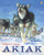 Akiak: A Tale From the Iditarod