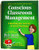 Conscious Classroom Management Second Edition Unlocking the Secrets of Great Teaching