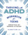 Thriving with ADHD Workbook for Teens: Improve Focus, Get Organized, and Succeed