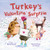 Turkey's Valentine Surprise (Turkey Trouble)
