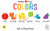 Babies Love Colors - A First Lift-a-Flap Board Book for Babies and Toddlers Learning about Colors (Chunky Lift a Flap)