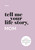 Tell Me Your Life Story, Mom: A Mothers Guided Journal and Memory Keepsake Book (Tell Me Your Life Story Series Books)