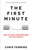The First Minute: How to Start Conversations That Get Results (Business Communication Skills Books)
