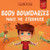 Body Boundaries Make Me Stronger: Personal Safety Book for Kids about Body Safety, Personal Space, Private Parts and Consent that Teaches Social Skills and Body Awareness (World of Kids Emotions)
