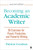 Becoming an Academic Writer: 50 Exercises for Paced, Productive, and Powerful Writing