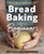 Bread Baking for Beginners: The Essential Guide to Baking Kneaded Breads, No-Knead Breads, and Enriched Breads