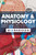 Anatomy & Physiology: The Best and Most Effective Way to Learn the Anatomy and Physiology of the Human Body: Workbook