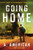 Going Home: A Novel (The Survivalist Series)