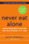 Never Eat Alone, Expanded and Updated: And Other Secrets to Success, One Relationship at a Time