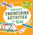 Awesome Engineering Activities for Kids: 50+ Exciting STEAM Projects to Design and Build (Awesome STEAM Activities for Kids)