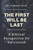 The First Will Be Last: A Biblical Perspective On Narcissism (Don't Just Survive - Thrive)