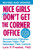 Nice Girls Don't Get the Corner Office: Unconscious Mistakes Women Make That Sabotage Their Careers (A NICE GIRLS Book)