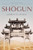 Shogun: The First Novel of the Asian saga