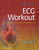 ECG Workout: Exercises in Arrhythmia Interpretation