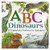 ABCs of Dinosaur: A Powerfully Prehistoric Alphabet - ABC First Learning Book for Toddlers, Kindergartners, and Curious Minds with Fun Fact Bites, Ages 1-5