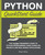 Python QuickStart Guide: The Simplified Beginner's Guide to Python Programming Using Hands-On Projects and Real-World Applications (QuickStart Guides - Technology)