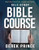 Self-Study Bible Course: Fourteen Studies That Explore God's Word