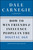 How to Win Friends and Influence People in the Digital Age (Dale Carnegie Books)