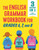 The English Grammar Workbook for Grades 6, 7, and 8: 125+ Simple Exercises to Improve Grammar, Punctuation, and Word Usage (English Grammar Workbooks)