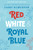 Red, White & Royal Blue: Collector's Edition: A Novel